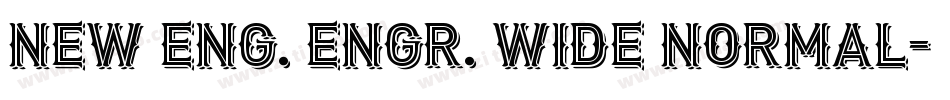 New Eng. Engr. Wide Normal字体转换